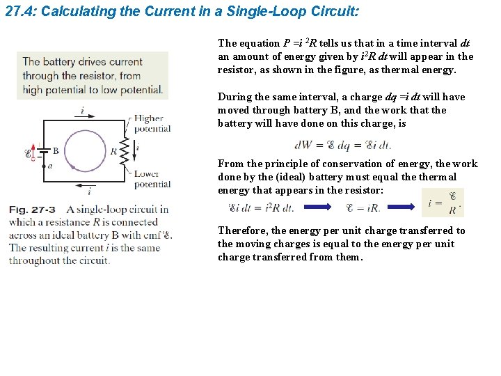 27. 4: Calculating the Current in a Single-Loop Circuit: The equation P =i 2