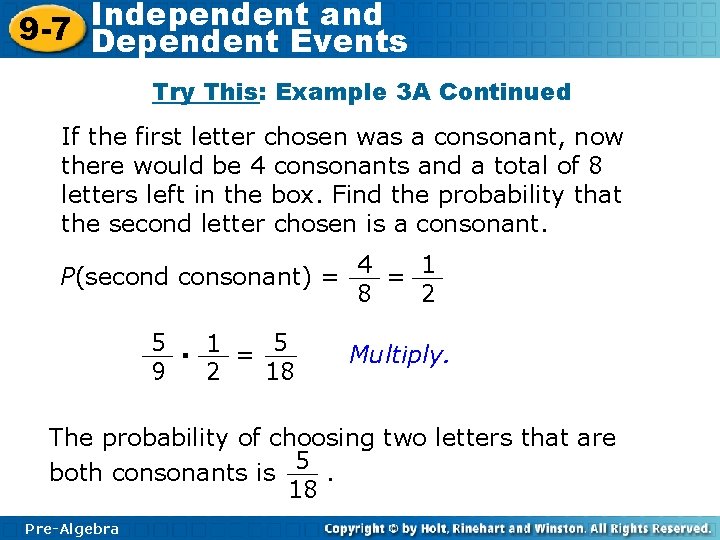 Independent and 9 -7 Dependent Events Try This: Example 3 A Continued If the