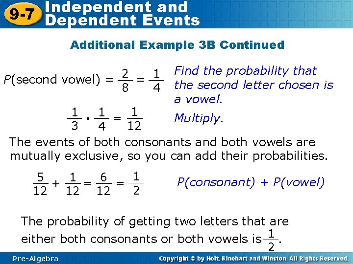 Independent and 9 -7 Dependent Events Additional Example 3 B Continued 1 P(second vowel)