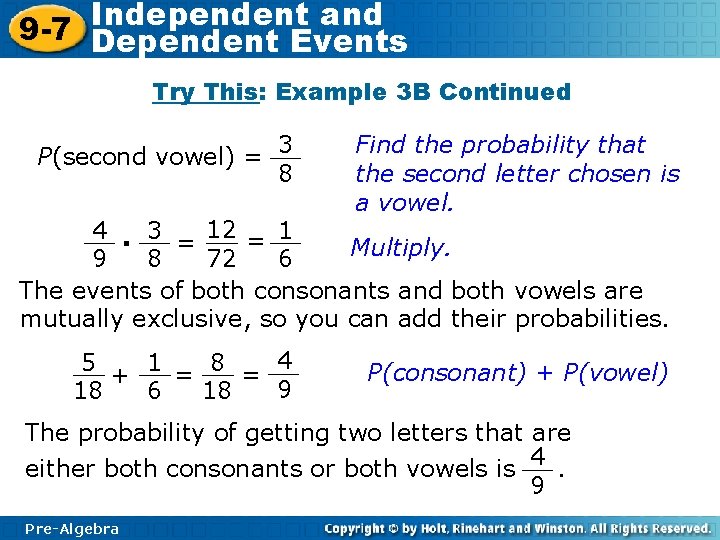 Independent and 9 -7 Dependent Events Try This: Example 3 B Continued P(second vowel)