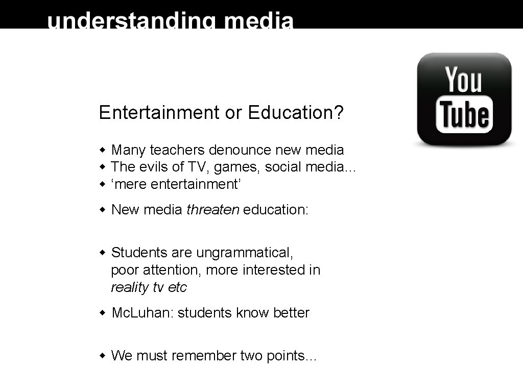 Entertainment or Education? Many teachers denounce new media The evils of TV, games, social
