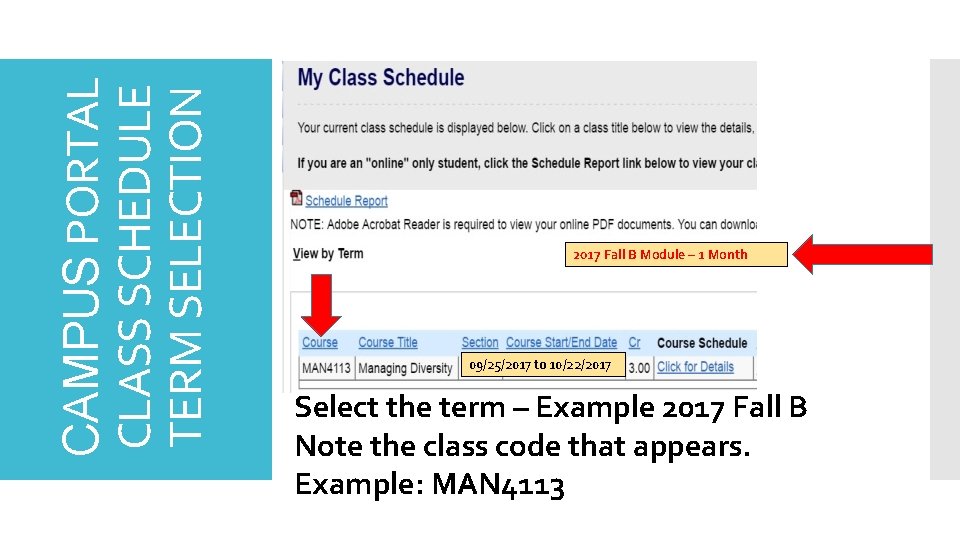 CAMPUS PORTAL CLASS SCHEDULE TERM SELECTION 2017 Fall B Module – 1 Month 09/25/2017