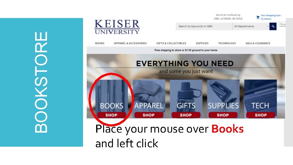 BOOKSTORE Place your mouse over Books and left click 