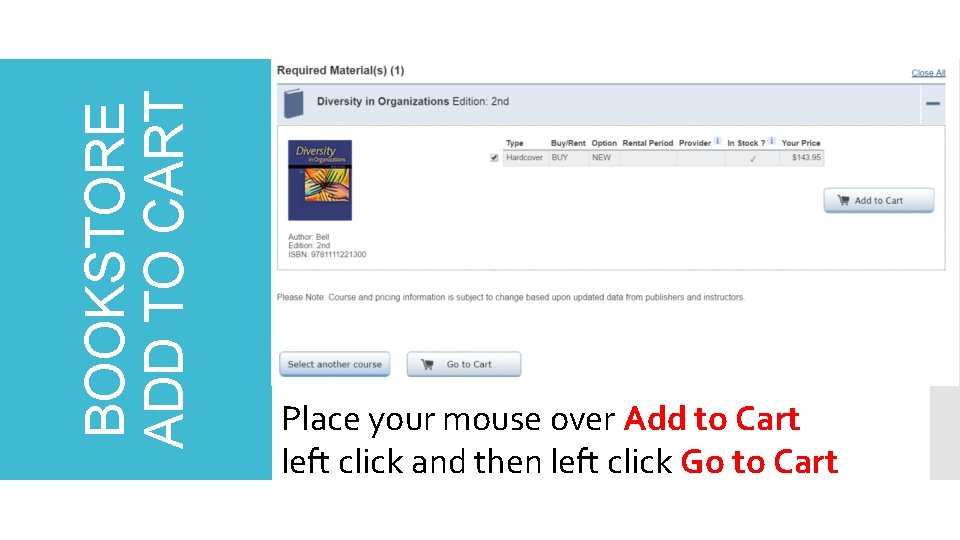 BOOKSTORE ADD TO CART Place your mouse over Add to Cart left click and BOOKSTORE ADD TO CART Place your mouse over Add to Cart left click and
