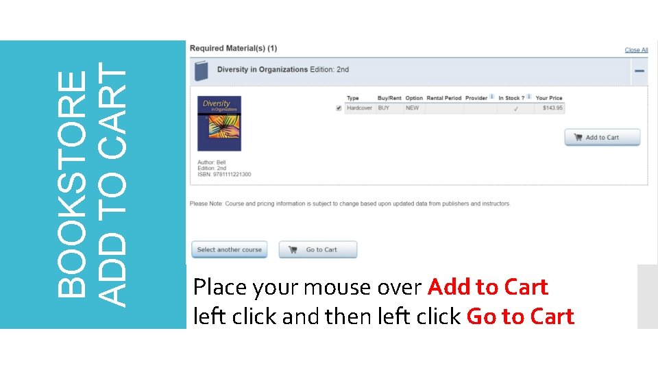 BOOKSTORE ADD TO CART Place your mouse over Add to Cart left click and