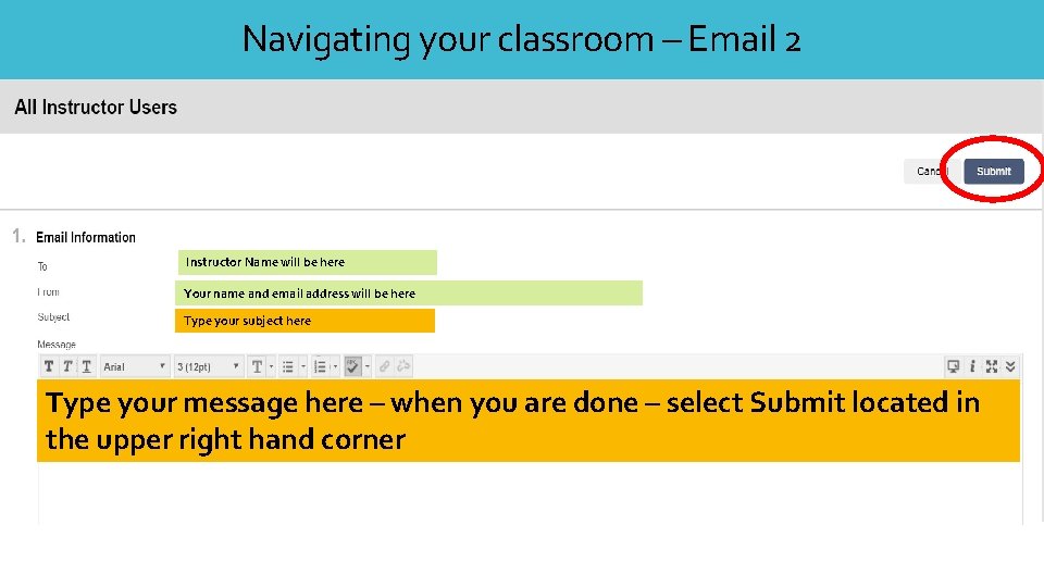 Navigating your classroom – Email 2 Instructor Name will be here Your name and