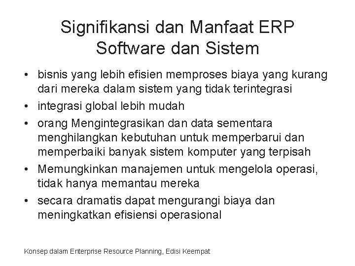 Signifikansi dan Manfaat ERP Software dan Sistem • bisnis yang lebih efisien memproses biaya