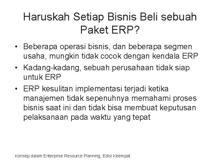 Haruskah Setiap Bisnis Beli sebuah Paket ERP? • Beberapa operasi bisnis, dan beberapa segmen