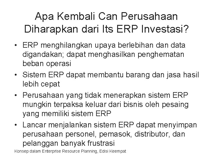 Apa Kembali Can Perusahaan Diharapkan dari Its ERP Investasi? • ERP menghilangkan upaya berlebihan