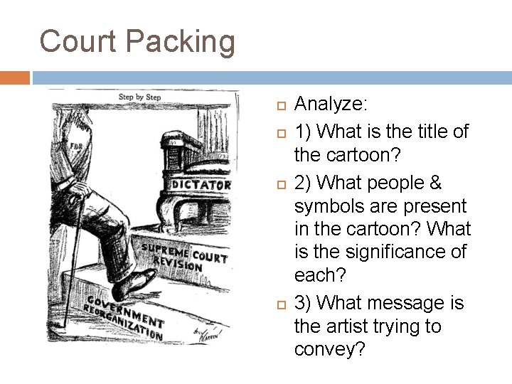 Court Packing Analyze: 1) What is the title of the cartoon? 2) What people