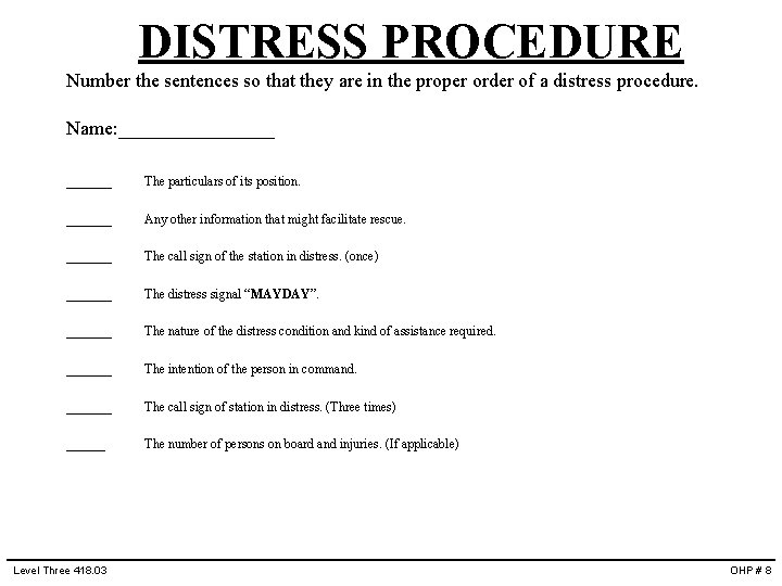 DISTRESS PROCEDURE Number the sentences so that they are in the proper order of