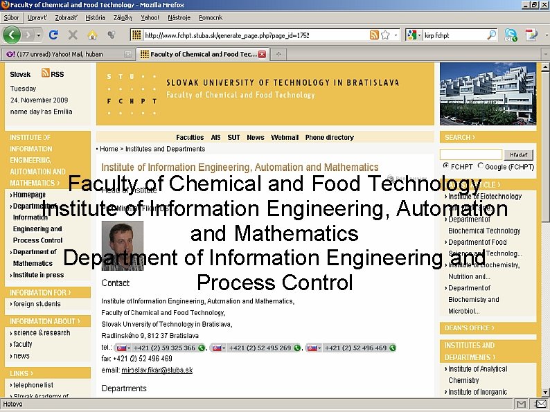 Faculty of Chemical and Food Technology Institute of Information Engineering, Automation and Mathematics Department