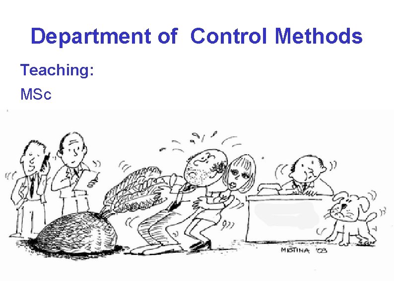 Department of Control Methods Teaching: MSc Theory of Automatic Control 3 (Constrained PID Control),