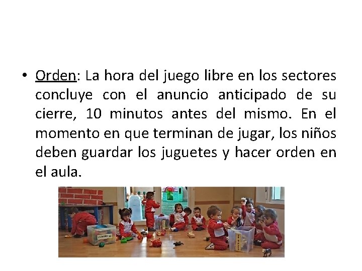  • Orden: La hora del juego libre en los sectores concluye con el