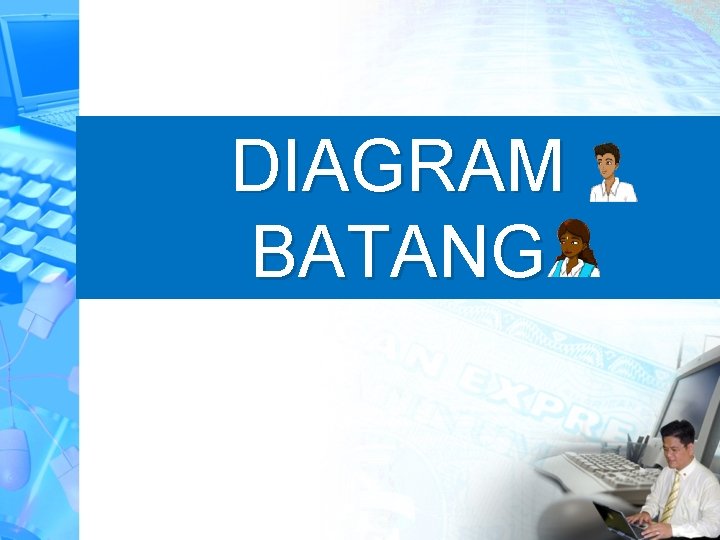 DIAGRAM BATANG 