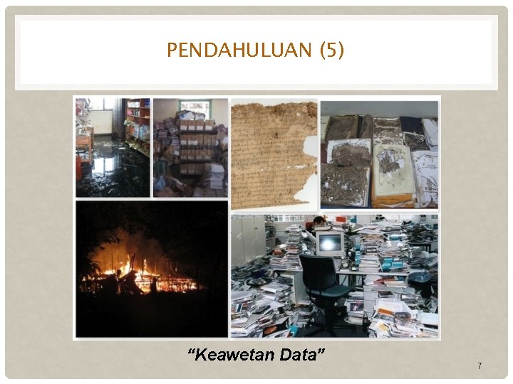 PENDAHULUAN (5) “Keawetan Data” 7 