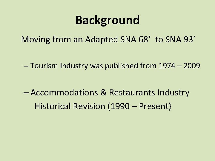 Background Moving from an Adapted SNA 68’ to SNA 93’ – Tourism Industry was