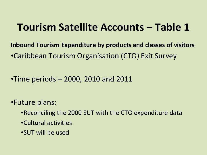 Tourism Satellite Accounts – Table 1 Inbound Tourism Expenditure by products and classes of