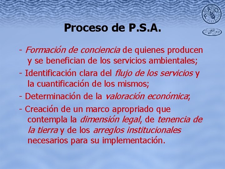 Proceso de P. S. A. - Formación de conciencia de quienes producen y se
