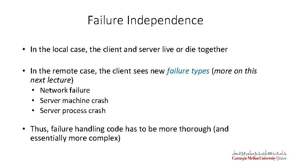 Failure Independence • In the local case, the client and server live or die
