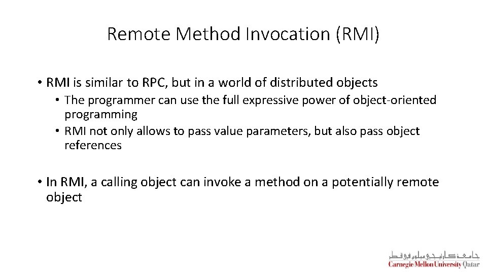 Remote Method Invocation (RMI) • RMI is similar to RPC, but in a world