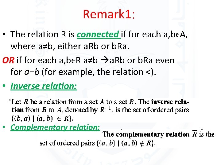 Remark 1: • The relation R is connected if for each a, bϵA, where