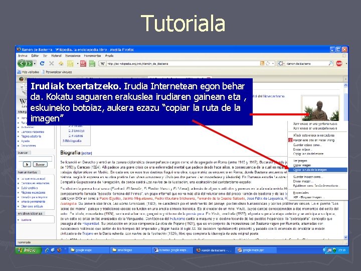 Tutoriala Irudiak txertatzeko. Irudia Internetean egon behar da. Kokatu saguaren erakuslea irudiaren gainean eta