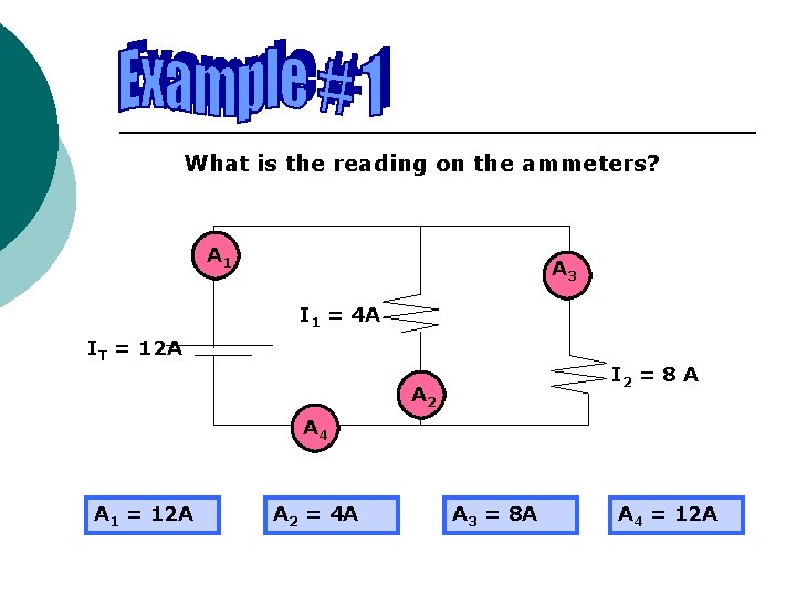 What is the reading on the ammeters? A 1 A 3 I 1 =