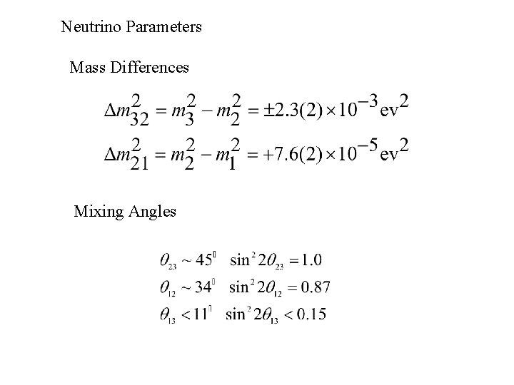 Neutrino Parameters Mass Differences Mixing Angles 