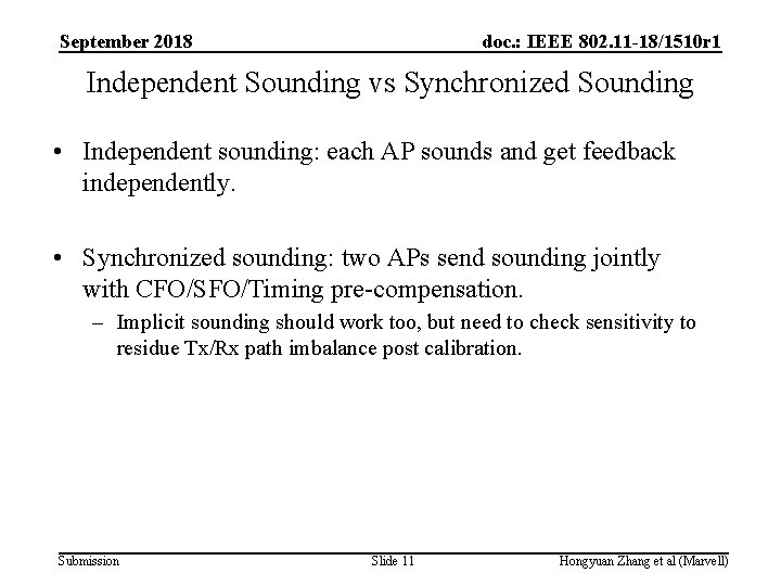 September 2018 doc. : IEEE 802. 11 -18/1510 r 1 Independent Sounding vs Synchronized