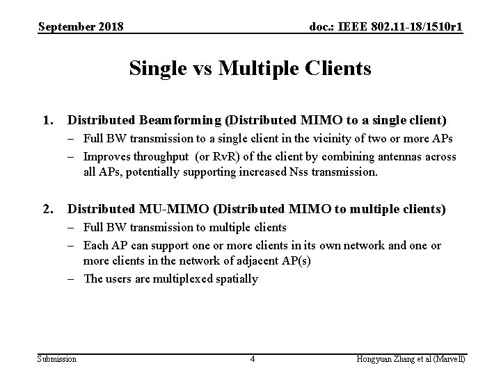 September 2018 doc. : IEEE 802. 11 -18/1510 r 1 Single vs Multiple Clients