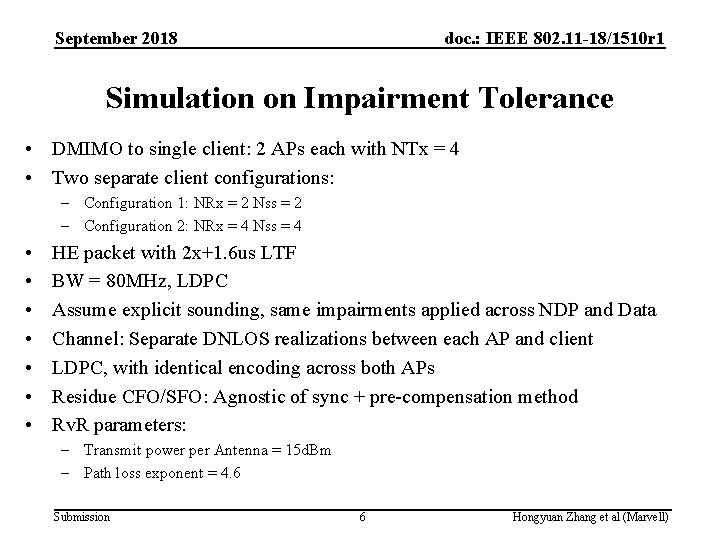 September 2018 doc. : IEEE 802. 11 -18/1510 r 1 Simulation on Impairment Tolerance