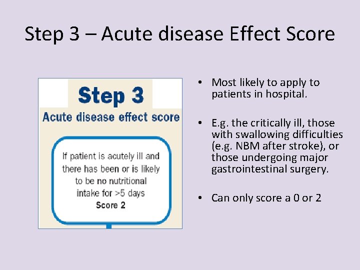 Step 3 – Acute disease Effect Score • Most likely to apply to patients