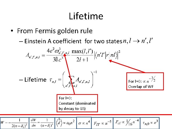 Lifetime • From Fermis golden rule – Einstein A coefficient for two states –