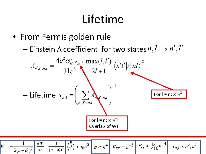 Lifetime • From Fermis golden rule – Einstein A coefficient for two states –