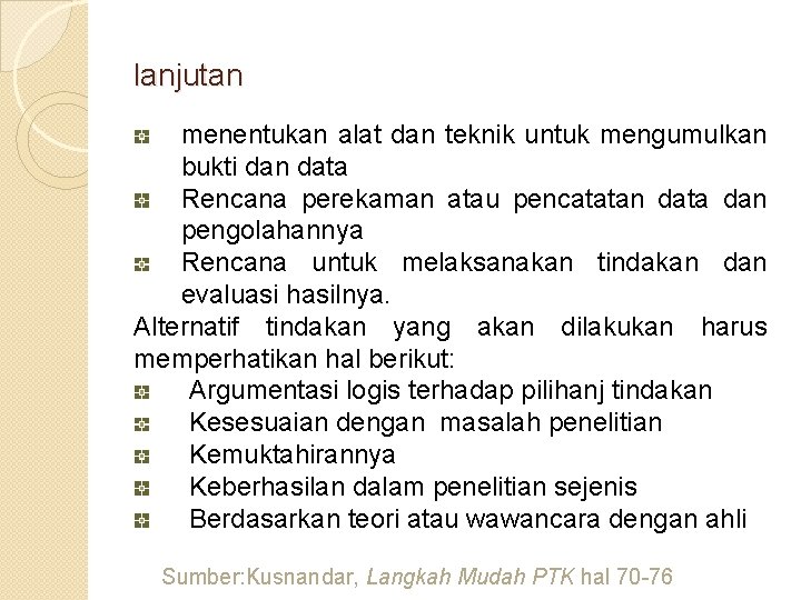 lanjutan menentukan alat dan teknik untuk mengumulkan bukti dan data Rencana perekaman atau pencatatan