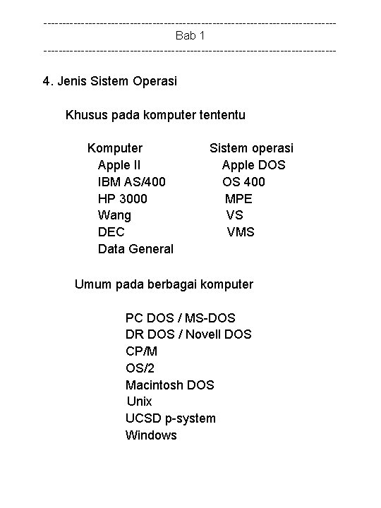 ---------------------------------------Bab 1 --------------------------------------- 4. Jenis Sistem Operasi Khusus pada komputer tententu Komputer Apple II