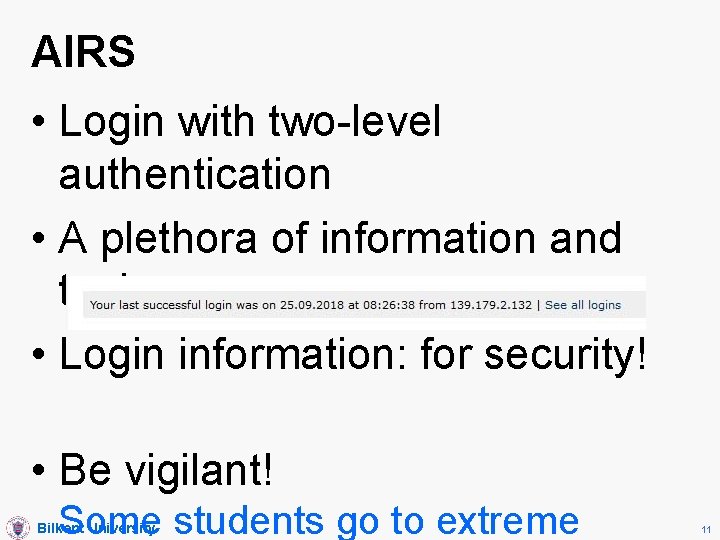 AIRS • Login with two-level authentication • A plethora of information and tools •