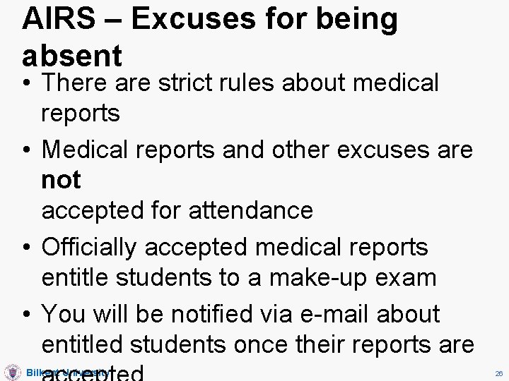 AIRS – Excuses for being absent • There are strict rules about medical reports