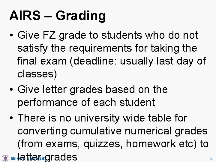 AIRS – Grading • Give FZ grade to students who do not satisfy the