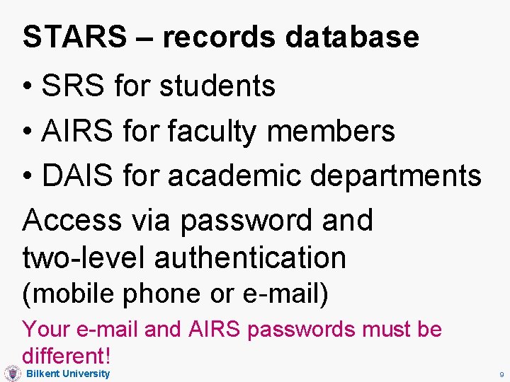 STARS – records database • SRS for students • AIRS for faculty members •