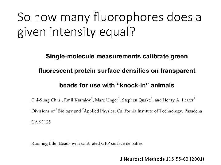 So how many fluorophores does a given intensity equal? J Neurosci Methods 105: 55