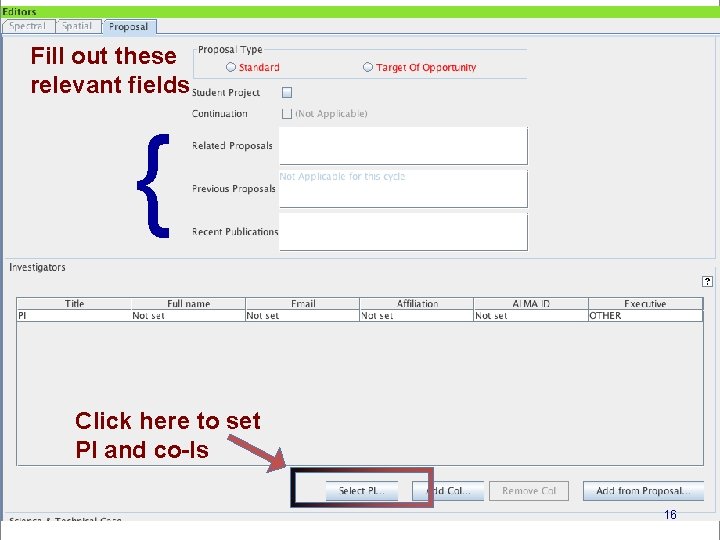 Fill out these relevant fields { Click here to set PI and co-Is 16