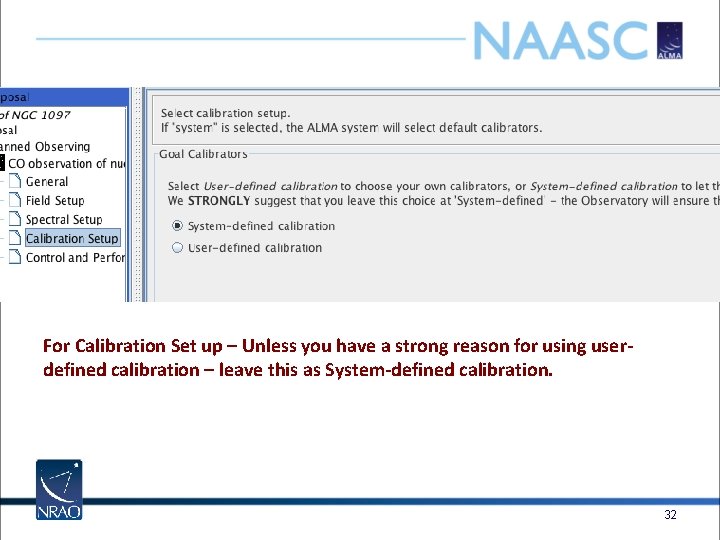 For Calibration Set up – Unless you have a strong reason for using userdefined