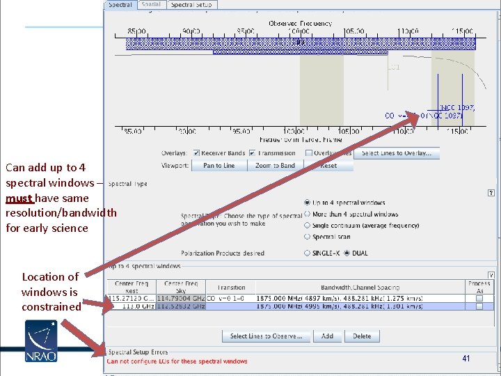 Can add up to 4 spectral windows – must have same resolution/bandwidth for early