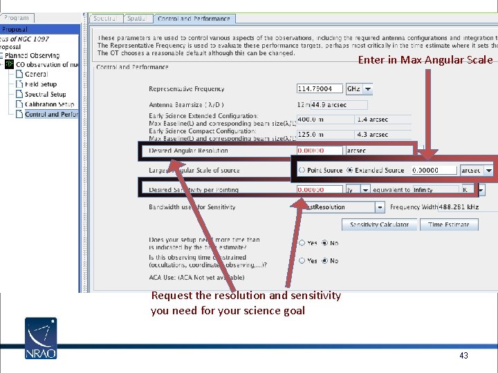 Enter in Max Angular Scale Request the resolution and sensitivity you need for your