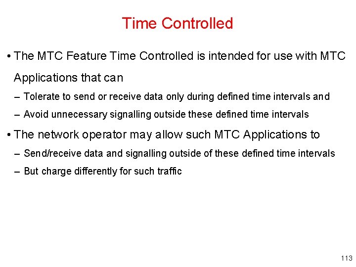 Time Controlled • The MTC Feature Time Controlled is intended for use with MTC
