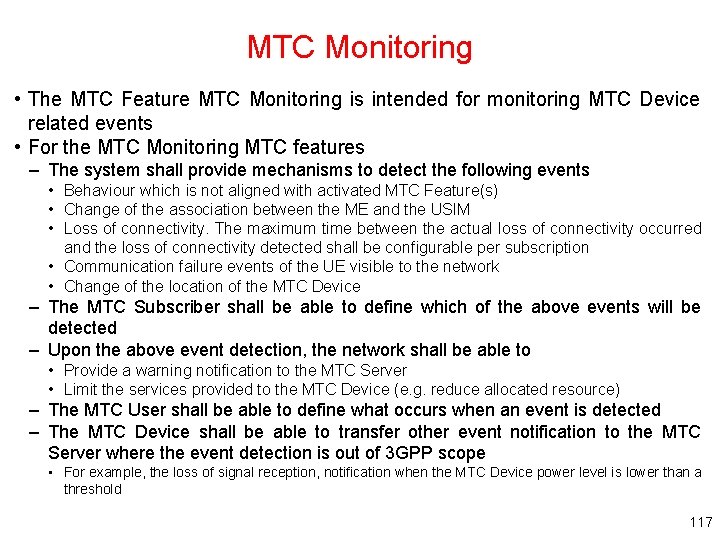 MTC Monitoring • The MTC Feature MTC Monitoring is intended for monitoring MTC Device