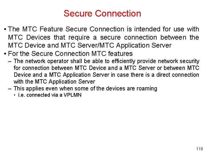 Secure Connection • The MTC Feature Secure Connection is intended for use with MTC