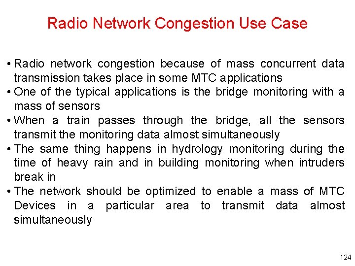 Radio Network Congestion Use Case • Radio network congestion because of mass concurrent data
